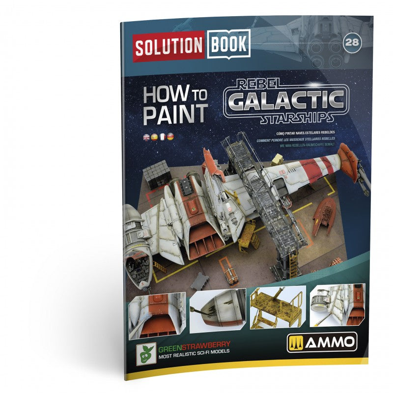SOLUTION BOOK 28 - How to Paint Rebel Galactic Starships ENGLISH, CASTELLANO, FRANAIS, DEUTSCH