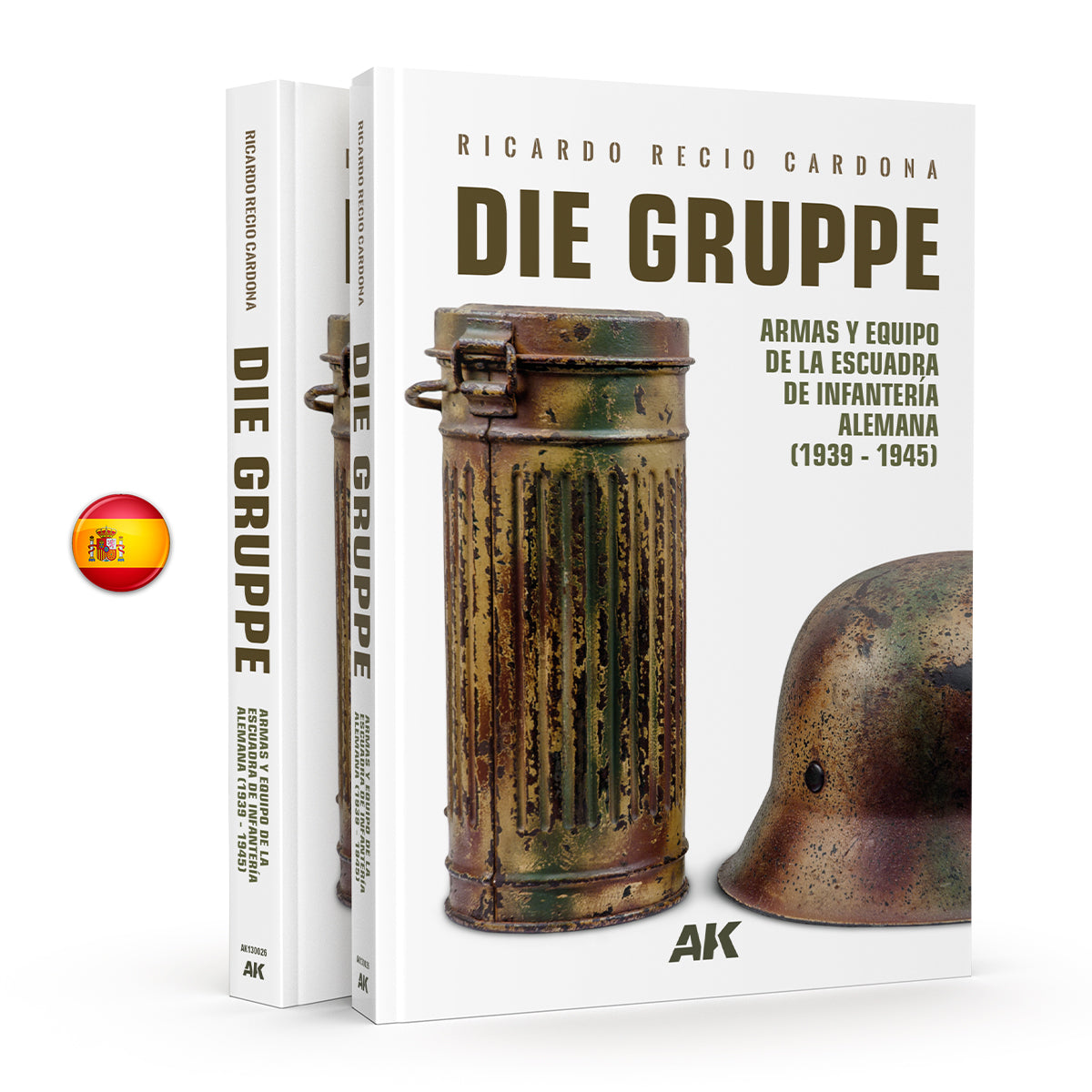 DIE GRUPPE Armas y Equipo de la Escuadra de Infanteria Alemana (1939-1945) - Spanish