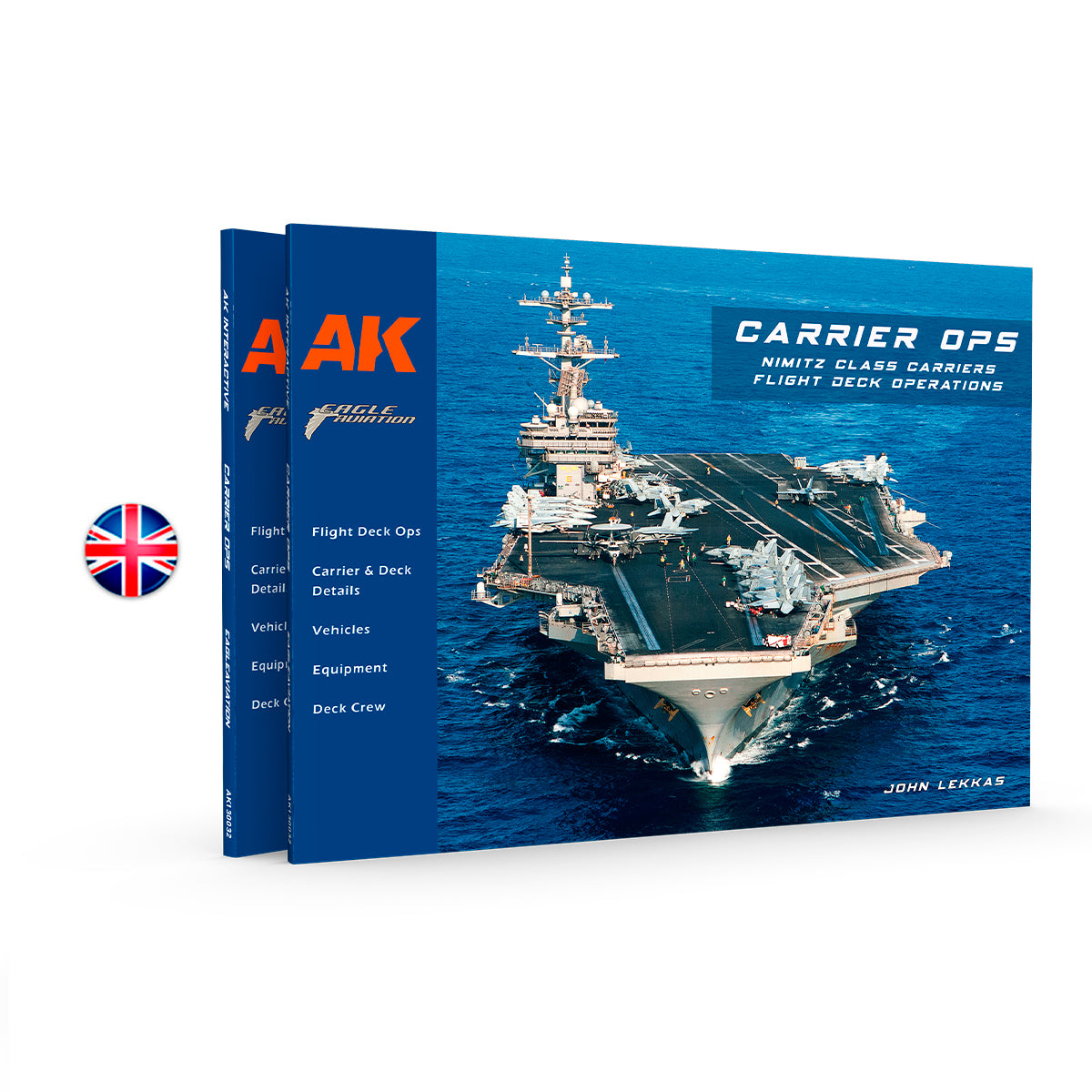 CARRIER OPS NIMITZ CLASS CARRIERS FLIGHT DECK OPERATIONS by JOHN LEKKAS