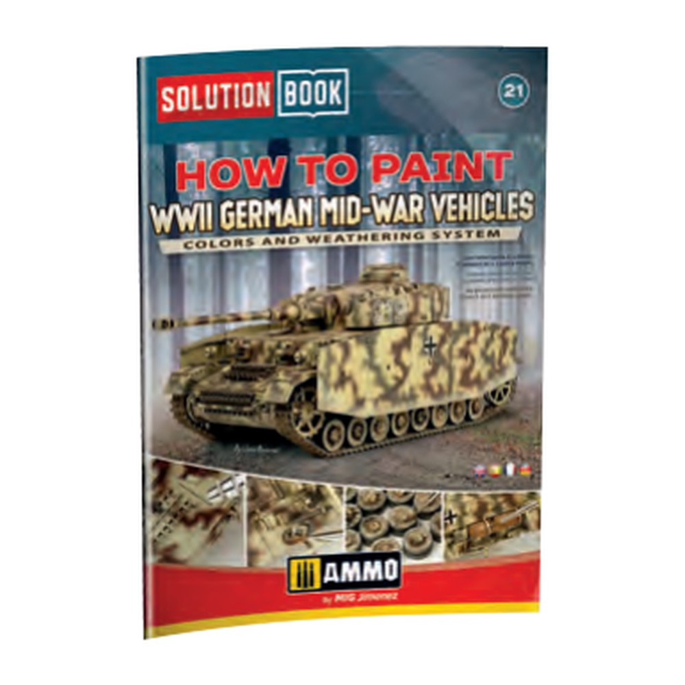 SOLUTION BOOK 21 - How to Paint WWII German Mid-War Vehicles ENGLISH, CASTELLANO, FRANAIS, DEUTSCH
