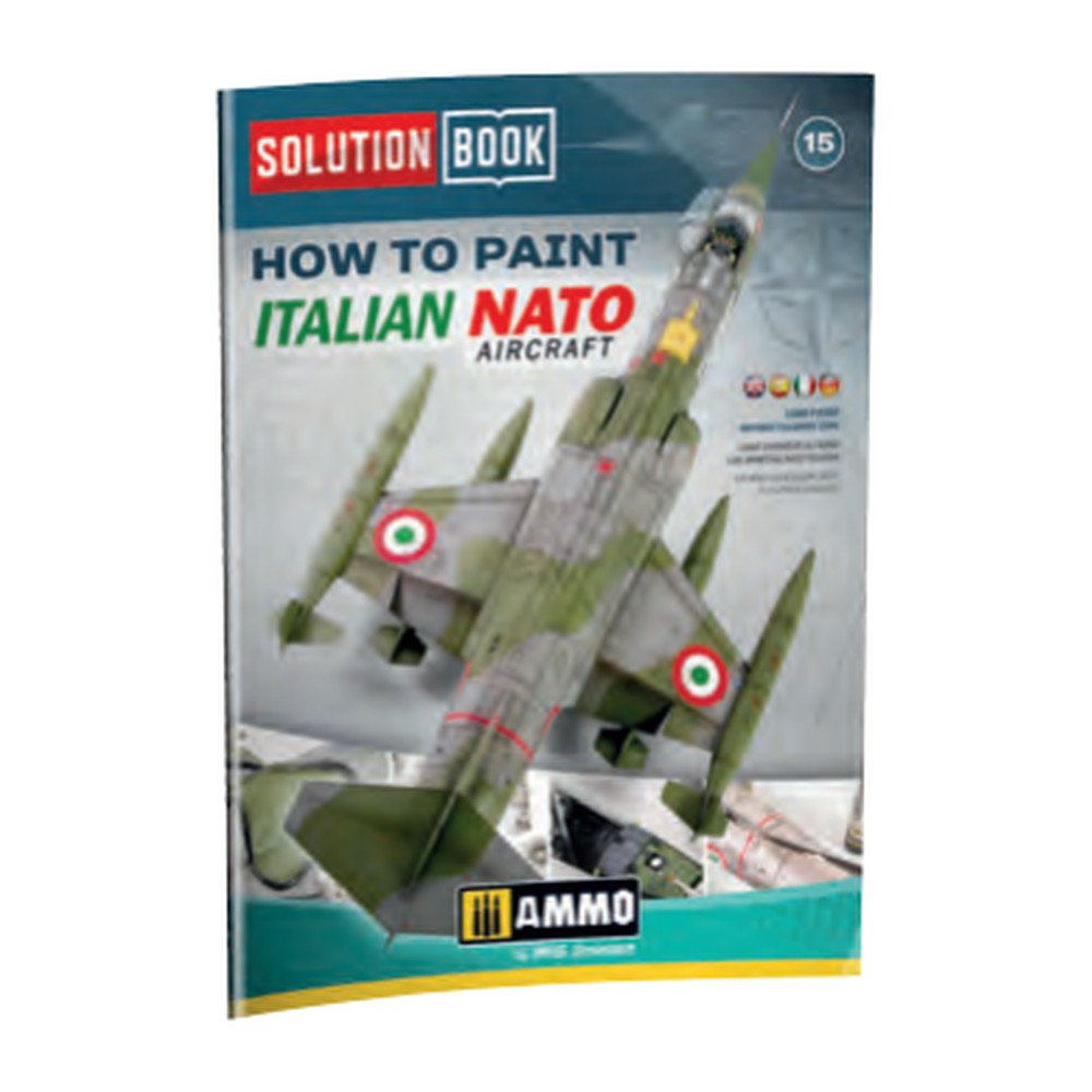 SOLUTION BOOK 15 - How to Paint Italian NATO Aircrafts ENGLISH, CASTELLANO, ITALIANO, DEUTSCH