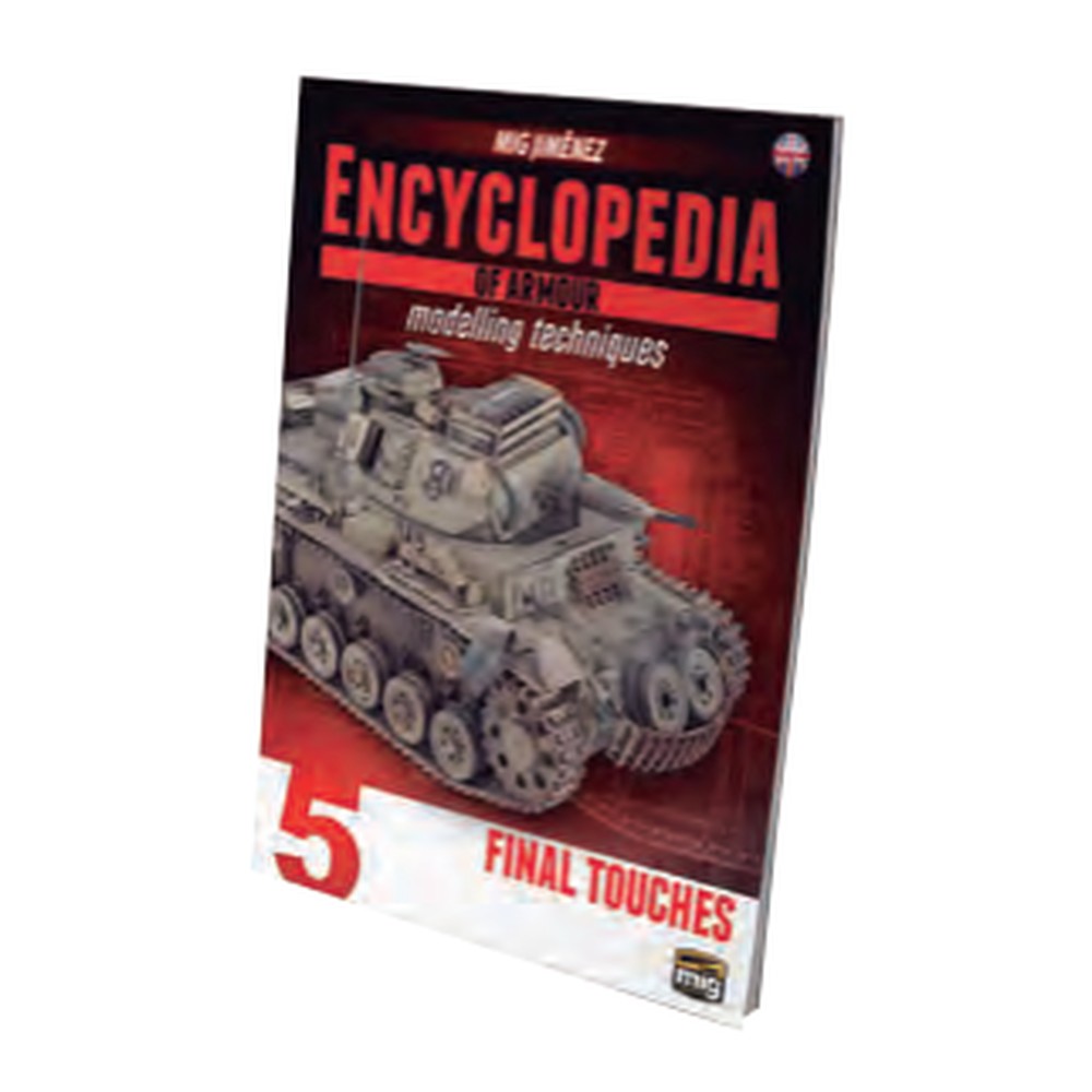 ENCYCLOPEDIA OF ARMOUR MODELLING TECHNIQUES - Vol. 5 Final Touches ENGLISH